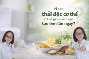Cách chữa táo bón: Vì sao thải độc cơ thể có thể giúp cải thiện táo bón lâu ngày?